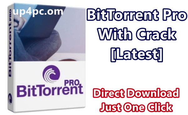 BitTorrent Pro 7.10.5 Build 45374 With Crack [Latest]