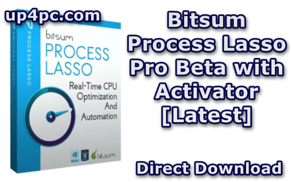 Bitsum Process Lasso Pro 9.3.0.69 Beta with Activator [Latest]