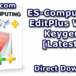 ES-Computing EditPlus 5.2 Build 2450 With Keygen [Latest]