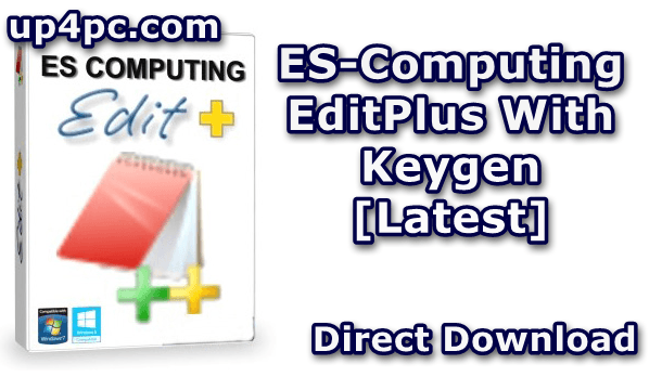 ES-Computing EditPlus 5.2 Build 2450 With Keygen [Latest]