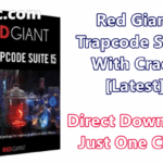 Red Giant Trapcode Suite With Crack [Latest]