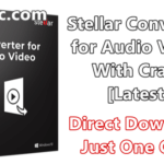 Stellar Converter for Audio Video 3.0.0.0 With Crack [Latest]