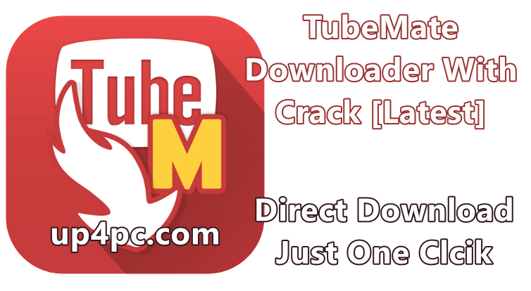 TubeMate Downloader 3.9.3.0 With Crack [Latest]