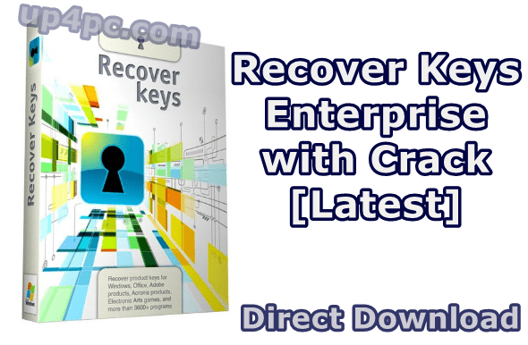Recover Keys Enterprise 11.0.4.233 with Crack [Latest]