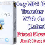 AnyMP4 iPhone Transfer Pro 9.1.12 With Crack [Latest]