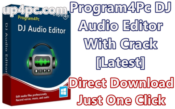 Program4Pc DJ Audio Editor 7.8 With Crack [Latest]