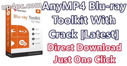 AnyMP4 Blu-ray Toolkit 6.1.30 With Crack [Latest]