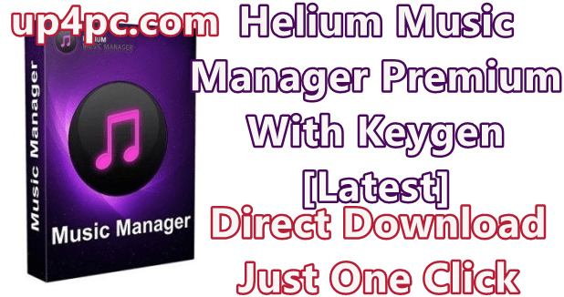 Helium Music Manager Premium 14.4 Build 16323 With Keygen [Latest]