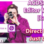 ACDSee Photo Editor 11.1 Build 97 With Crack [Latest]