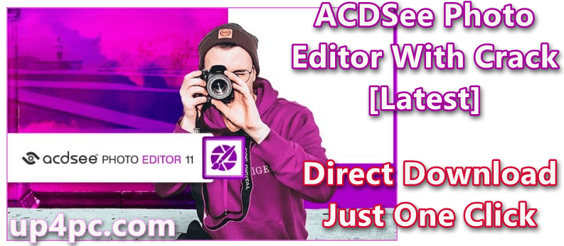 ACDSee Photo Editor 11.1 Build 97 With Crack [Latest]