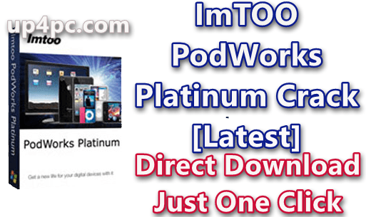 ImTOO PodWorks Platinum 5.7.30 Build 20200221 With Crack [Latest]