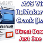 AVS Video ReMaker 6.3.4.238 With Crack [Latest]