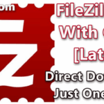 FileZilla Pro 3.47.2.1 With Crack [Latest]