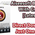 Aiseesoft Burnova 1.3.60 With Crack [Latest]
