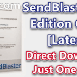 SendBlaster Pro Edition 4.4.2 With Crack [Latest]