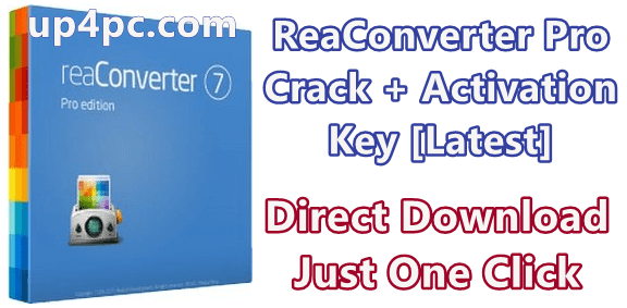 ReaConverter Pro Crack 7.614 With Activation Key [Latest]