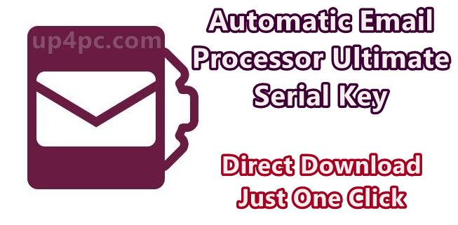 Automatic Email Processor Ultimate serial key free download