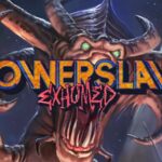 PowerSlave Exhumed