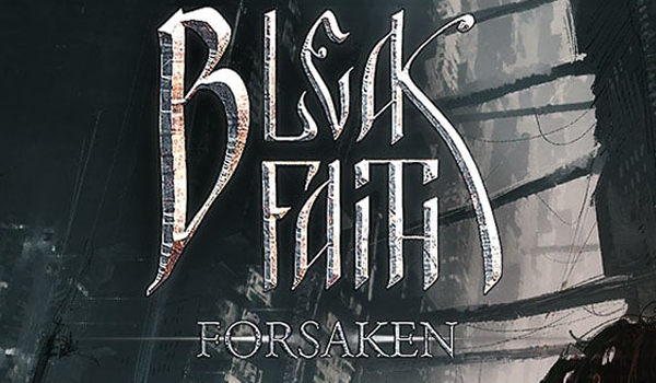 Bleak Faith Forsaken