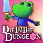 Die In The Dungeon